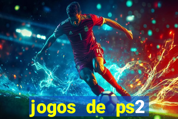 jogos de ps2 formato iso